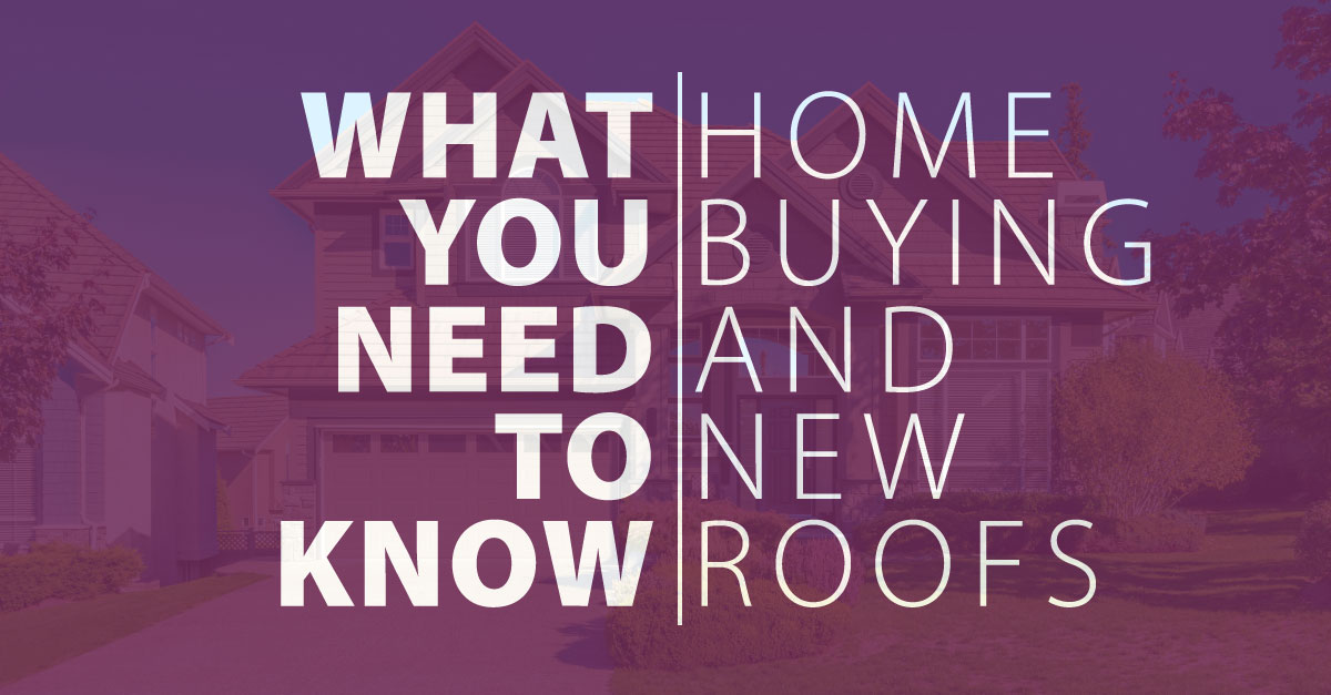 What You Need to Know About Home Buying and New Roofs