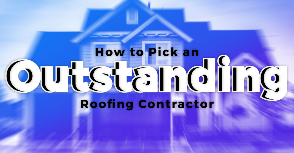 Pick the Best Roofing Contractor