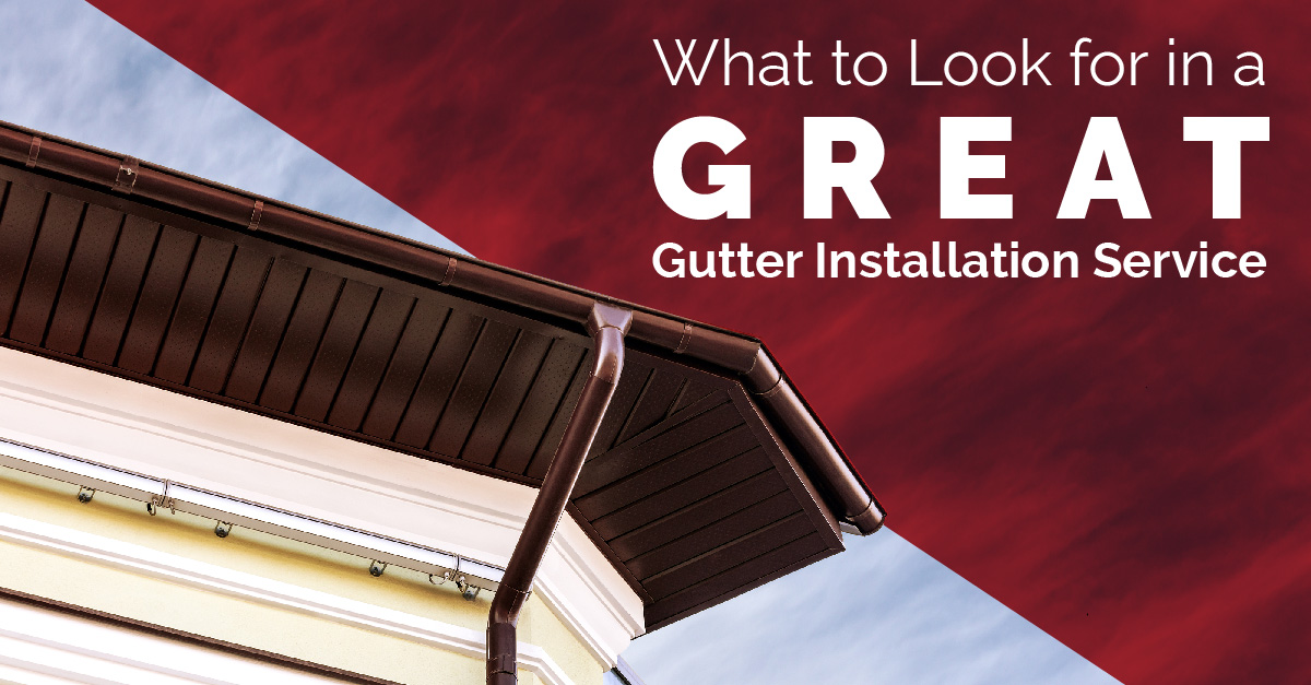 What to Look for in a Great Gutter Installation Service