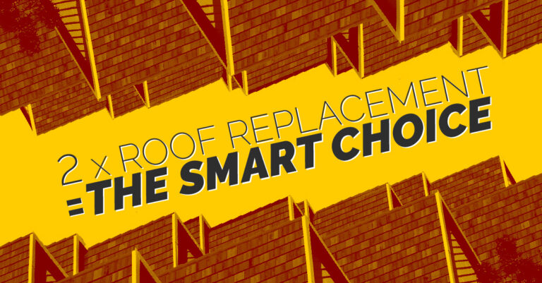 2 Times Roof Replacement is the Smart Choice