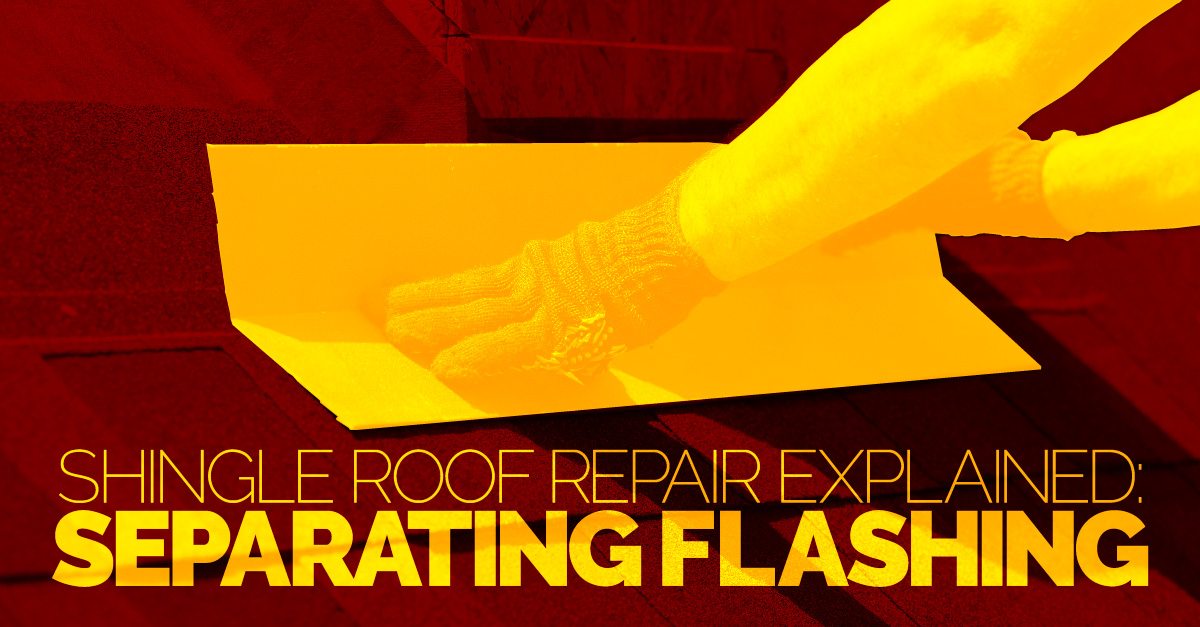 Shingle Roof Repair Explained: Separating Flashing