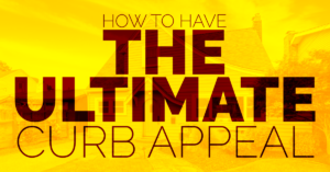 How to have the ultimate curb appeal