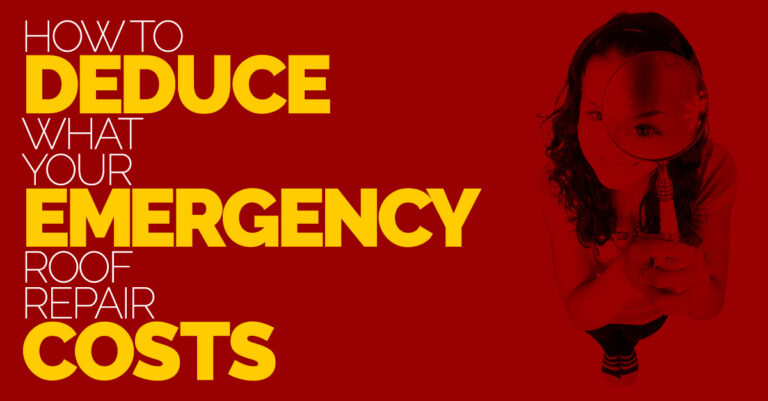 Blog Image of How To Deduce What Your Emergency Roof Repair Costs