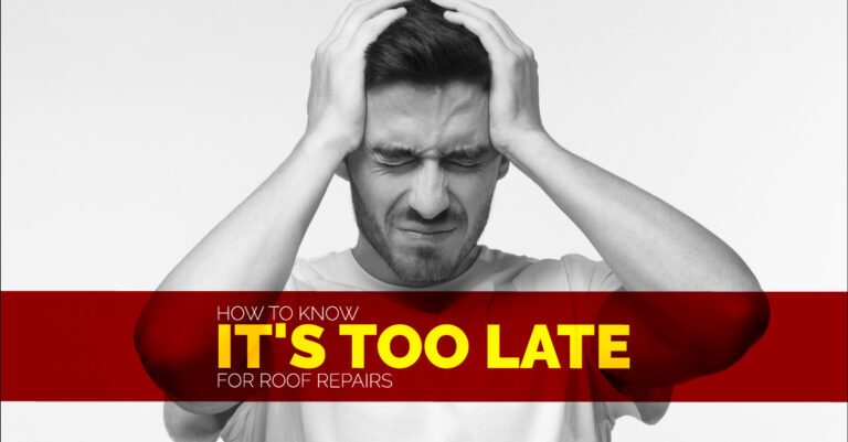 How to Know It's Too Late for Roof Repairs
