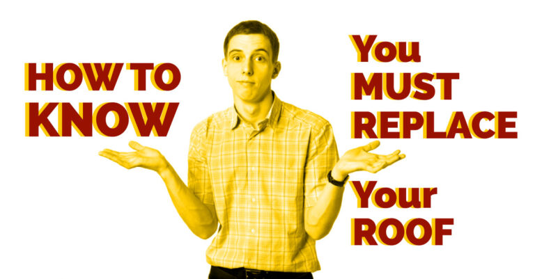 How To Know You Must Replace Your Roof Bill West