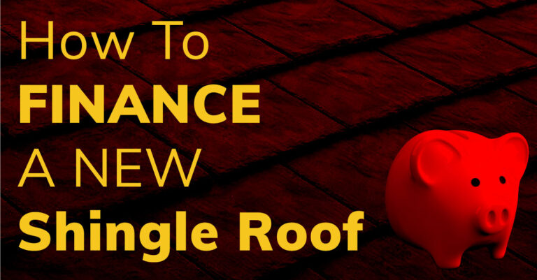 How To Finance a New Shingle Roof