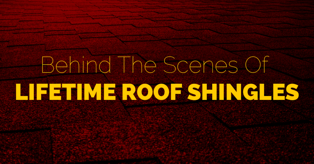 Behind The Scenes Of Lifetime Roof Shingles