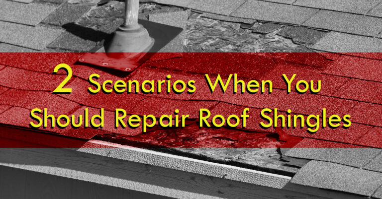 2 Scenarios When You Should Repair Roof Shingles