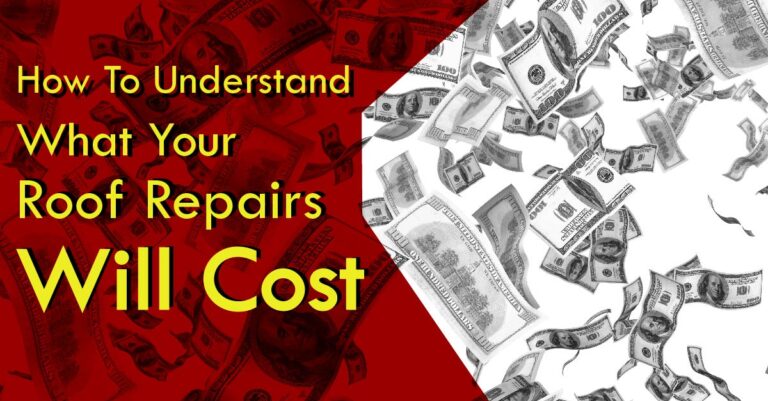 How To Understand What Your Roof Repairs Will Cost