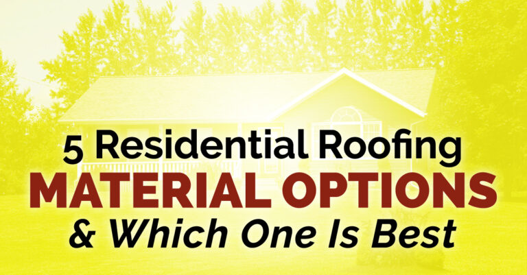 5 Residential Roofing Material Options & Which One Is Best