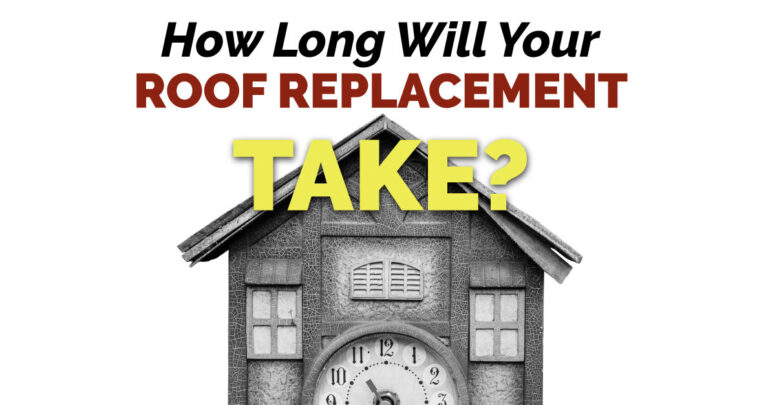 How Long Will Your Roof Replacement Take?