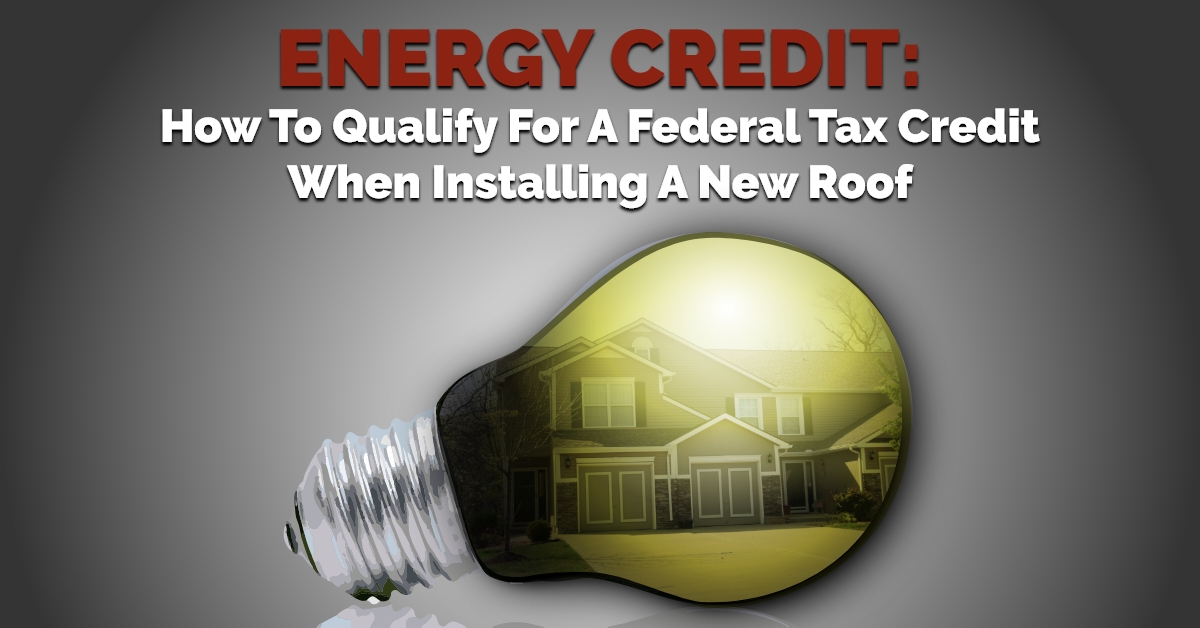 Energy Credits How To Qualify For A Federal Tax Credit When Installing